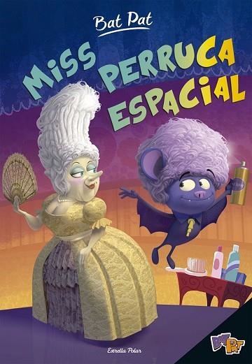 MISS PERRUCA ESPACIAL (BAT PAT 5. PRIMERS LECTORS) | 9788491370932 | PAVANELLO, ROBERTO | Llibreria Drac - Librería de Olot | Comprar libros en catalán y castellano online