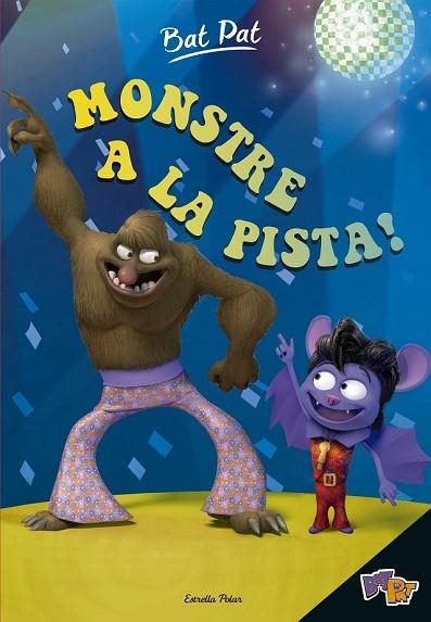 MONSTRE A LA PISTA! (BAT PAT 6. PRIMERS LECTORS) | 9788491370949 | PAVANELLO, ROBERTO | Llibreria Drac - Librería de Olot | Comprar libros en catalán y castellano online