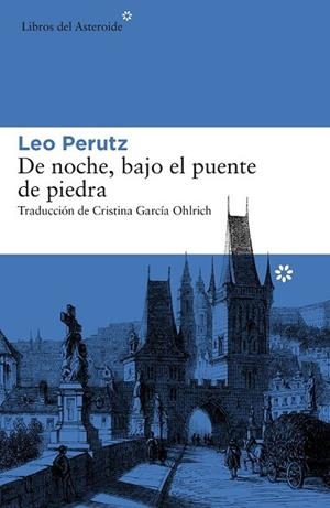 DE NOCHE, BAJO EL PUENTE DE PIEDRA | 9788416213863 | PERUTZ, LEO | Llibreria Drac - Librería de Olot | Comprar libros en catalán y castellano online