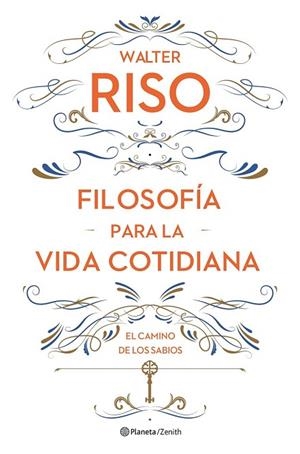FILOSOFÍA PARA LA VIDA COTIDIANA | 9788408161752 | RISO, WALTER | Llibreria Drac - Llibreria d'Olot | Comprar llibres en català i castellà online