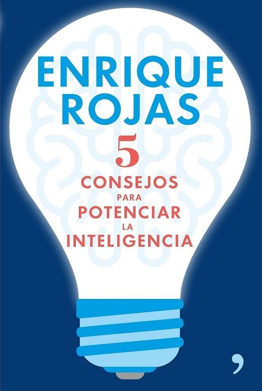 5 CONSEJOS PARA POTENCIAR LA INTELIGENCIA | 9788499985633 | ROJAS, ENRIQUE | Llibreria Drac - Librería de Olot | Comprar libros en catalán y castellano online
