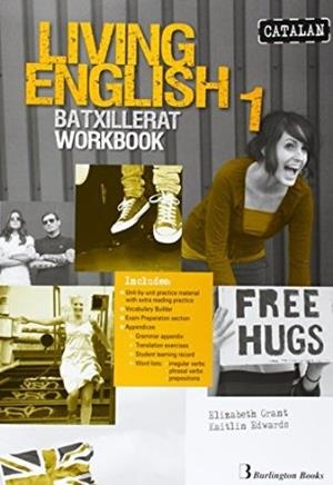 LIVING ENGLISH 1. BATXILLERAT. WORKBOOK | 9789963489930 | GRANT, ELISABETH; EDWARDS, KAITLIN | Llibreria Drac - Librería de Olot | Comprar libros en catalán y castellano online