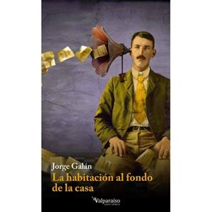 HABITACIÓN AL FONDO DE LA CASA, LA | 9788494103698 | GALÁN, JORGE | Llibreria Drac - Librería de Olot | Comprar libros en catalán y castellano online