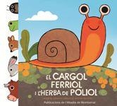 CARGOL FERRIOL I L'HERBA DE PONIOL, EL | 9788498838527 | GINESTA, MONTSERRAT | Llibreria Drac - Librería de Olot | Comprar libros en catalán y castellano online