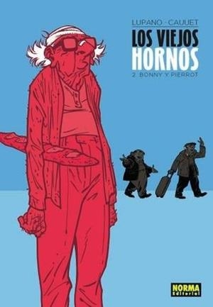 VIEJOS HORNOS VOL.2.  BONNY Y PIERROT | 9788467923773 | LUPANO; CAUUET | Llibreria Drac - Llibreria d'Olot | Comprar llibres en català i castellà online
