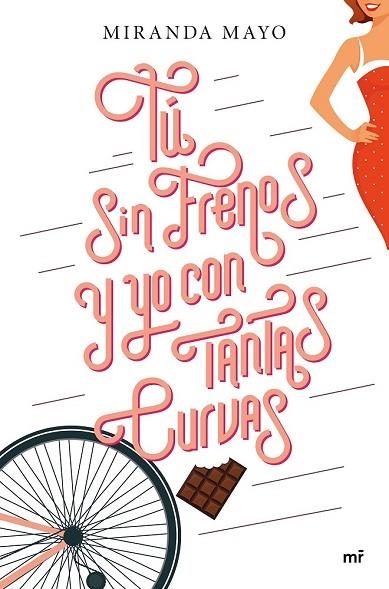 TÚ SIN FRENOS Y YO CON TANTAS CURVAS | 9788427042964 | MAYO, MIRANDA | Llibreria Drac - Librería de Olot | Comprar libros en catalán y castellano online