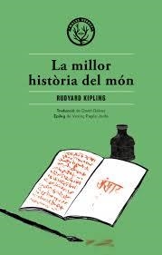 MILLOR HISTÒRIA DEL MÓN, LA | 9788494051494 | KIPLING, RUDYARD | Llibreria Drac - Librería de Olot | Comprar libros en catalán y castellano online