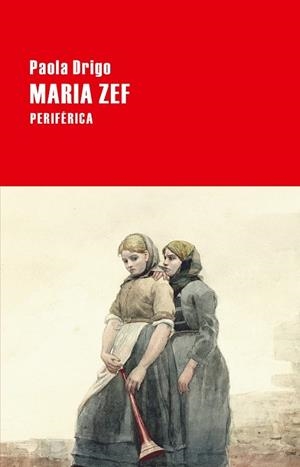 MARIA ZEF | 9788416291366 | DRIGO, PAOLA | Llibreria Drac - Librería de Olot | Comprar libros en catalán y castellano online