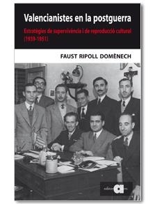 VALENCIANISTES EN LA POSTGUERRA | 9788492542314 | RIPOLL, FAUST | Llibreria Drac - Librería de Olot | Comprar libros en catalán y castellano online