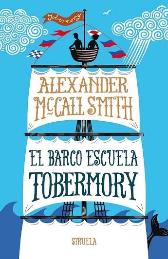 BARCO ESCUELA TOBERMORY, EL | 9788416638901 | MCCALL SMITH, ALEXANDER | Llibreria Drac - Librería de Olot | Comprar libros en catalán y castellano online