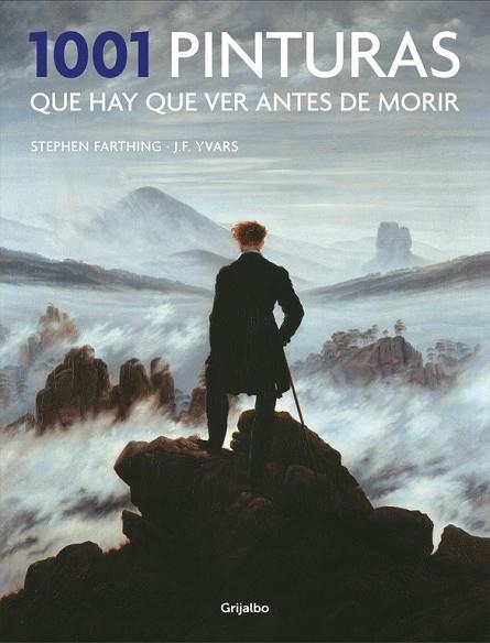 1001 PINTURAS QUE HAY QUE VER ANTES DE MORIR | 9788416449484 | FARTHING, STEPHEN; YVARS, JOSE FRANCISCO | Llibreria Drac - Librería de Olot | Comprar libros en catalán y castellano online