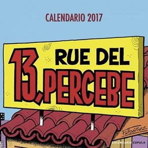 CALENDARIO 2017 13 RUE DEL PERCEBE | 9788448022563 | IBÁÑEZ, FRANCISCO | Llibreria Drac - Librería de Olot | Comprar libros en catalán y castellano online