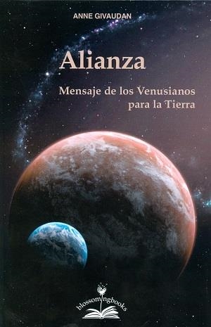 ALIANZA. MENSAJE DE LOS VENUSIANOS PARA LA TIERRA | 9788897951490 | GIVAUDAN, ANNE | Llibreria Drac - Librería de Olot | Comprar libros en catalán y castellano online