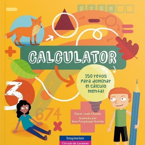 CALCULATOR. 150 RETOS PARA DOMINAR EL CALCULO MENTAL | 9788415807919 | CHASAN, OSCAR JOSE | Llibreria Drac - Librería de Olot | Comprar libros en catalán y castellano online