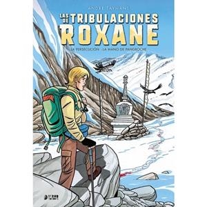 TRIBULACIONES DE ROXANE, LAS. LA PERSECUCION / LA MANO DE PANGBOCHE | 9788416428748 | TAYMANS, ANDRÉ | Llibreria Drac - Librería de Olot | Comprar libros en catalán y castellano online