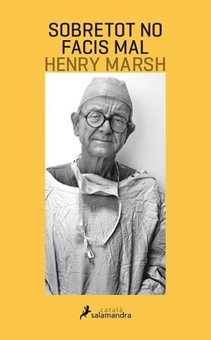 SOBRETOT NO FACIS MAL | 9788416310197 | MARSH, HENRY | Llibreria Drac - Librería de Olot | Comprar libros en catalán y castellano online