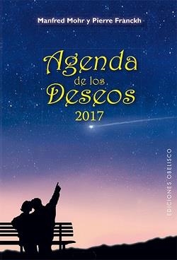 AGENDA 2017 DE LOS DESEOS | 9788491111191 | MOHR, MANFRED; FRANCKH, PIERRE | Llibreria Drac - Librería de Olot | Comprar libros en catalán y castellano online