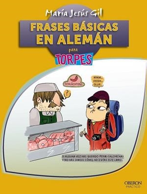 FRASES BÁSICAS EN ALEMÁN PARA TORPES | 9788441538344 | GIL VALDÉS, MARÍA JESÚS | Llibreria Drac - Librería de Olot | Comprar libros en catalán y castellano online
