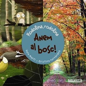 ANEM AL BOSC (RODOLINS RODOLINS) | 9788448941154 | MARTÍ I BERTRAN, PERE | Llibreria Drac - Librería de Olot | Comprar libros en catalán y castellano online