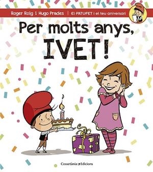 PER MOLTS ANYS, IVET | 9788490345115 | ROIG CÉSAR, ROGER | Llibreria Drac - Llibreria d'Olot | Comprar llibres en català i castellà online