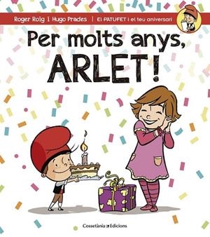 PER MOLTS ANYS, ARLET | 9788490345054 | ROIG CÉSAR, ROGER | Llibreria Drac - Llibreria d'Olot | Comprar llibres en català i castellà online