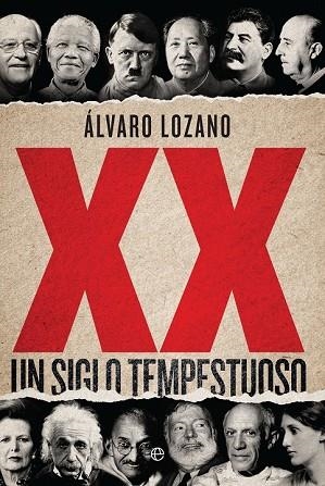 XX. UN SIGLO TEMPESTUOSO | 9788490607763 | LOZANO, ÁLVARO | Llibreria Drac - Librería de Olot | Comprar libros en catalán y castellano online