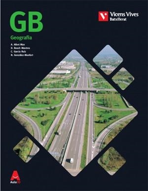 GB (GEOGRAFIA) BATXILLERAT AULA 3D | 9788468236087 | A. ALBET/D. BOSCH/C. GARCÍA/N. GONZÁLEZ-MONFORT | Llibreria Drac - Llibreria d'Olot | Comprar llibres en català i castellà online