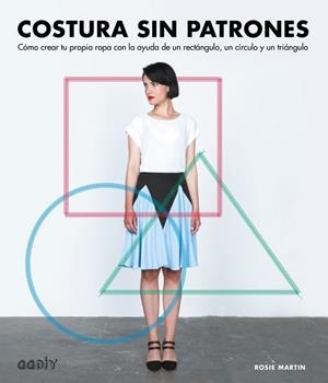 COSTURA SIN PATRONES | 9788425228896 | MARTIN, ROSIE | Llibreria Drac - Librería de Olot | Comprar libros en catalán y castellano online