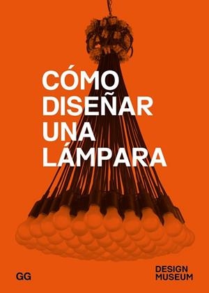 CÓMO DISEÑAR UNA LÁMPARA | 9788425229640 | AAVV | Llibreria Drac - Librería de Olot | Comprar libros en catalán y castellano online