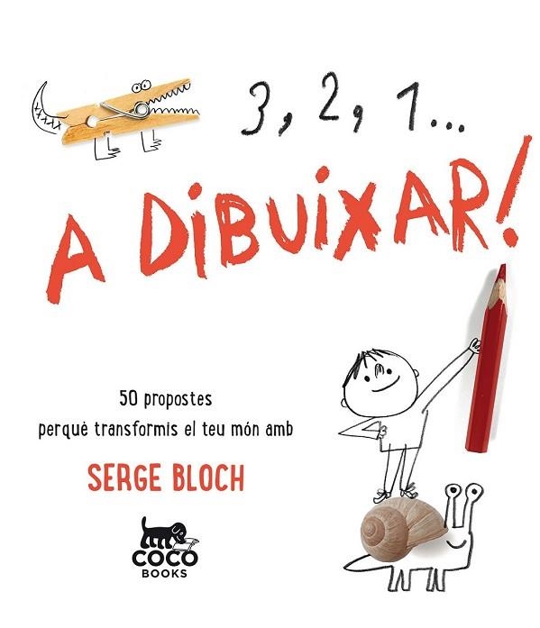 3, 2, 1... A DIBUIXAR! | 9788494516719 | BLOCH, SERGE | Llibreria Drac - Librería de Olot | Comprar libros en catalán y castellano online