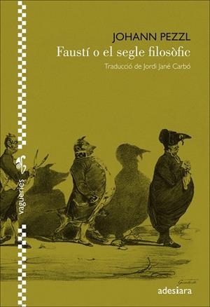 FAUSTÍ O EL SEGLE FILOSÒFIC | 9788494384455 | PEZZL, JOHANN | Llibreria Drac - Librería de Olot | Comprar libros en catalán y castellano online