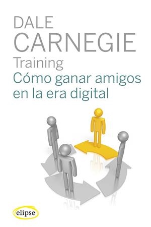 COMO GANAR AMIGOS EN LA ERA DIGITAL | 9788493856557 | CARNEGIE, DALE T | Llibreria Drac - Llibreria d'Olot | Comprar llibres en català i castellà online