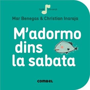 M'ADORMO DINS LA SABATA | 9788491011057 | BENEGAS, MAR | Llibreria Drac - Librería de Olot | Comprar libros en catalán y castellano online