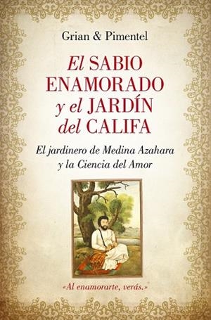 SABIO ENAMORADO Y EL JARDÍN DEL CALIFA, EL | 9788416100477 | CUTANDA, ANTONIO ; PIMENTEL, MANUEL | Llibreria Drac - Librería de Olot | Comprar libros en catalán y castellano online