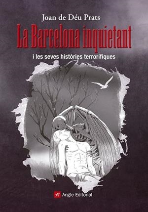 BARCELONA INQUIETANT, LA | 9788415307440 | DE DÉU PRATS, JOAN | Llibreria Drac - Llibreria d'Olot | Comprar llibres en català i castellà online