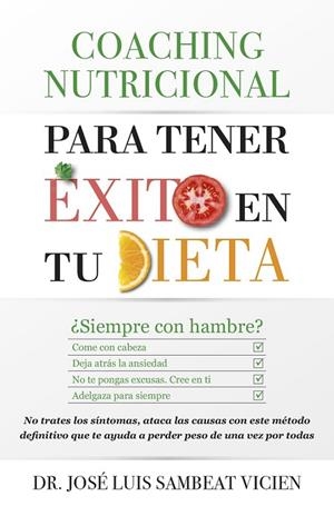 COACHING NUTRICIONAL PARA TENER ÉXITO EN TU DIETA | 9788416002665 | SAMBEAT, JOSÉ LUIS | Llibreria Drac - Librería de Olot | Comprar libros en catalán y castellano online