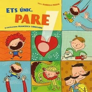 ETS ÚNIC PARE! | 9788416648825 | PAGLIA, ISABELLA; CAVALLARO, FRANCESCA | Llibreria Drac - Librería de Olot | Comprar libros en catalán y castellano online