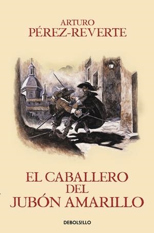 CABALLERO DEL JUBÓN AMARILLO, EL (LAS AVENTURAS DEL CAPITÁN ALATRISTE V) | 9788466329187 | PEREZ-REVERTE, ARTURO | Llibreria Drac - Llibreria d'Olot | Comprar llibres en català i castellà online