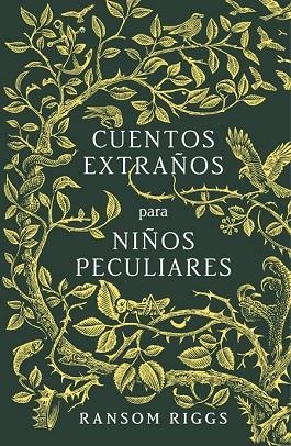 CUENTOS EXTRAÑOS PARA NIÑOS PECULIARES | 9788420485744 | RIGGS, RANSOM | Llibreria Drac - Librería de Olot | Comprar libros en catalán y castellano online