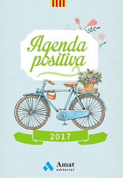AGENDA POSITIVA 2017 (CATALÀ) | 9788497358590 | AMAT EDITORIAL | Llibreria Drac - Librería de Olot | Comprar libros en catalán y castellano online