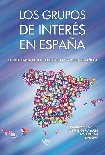 GRUPOS DE INTERÉS EN ESPAÑA, LOS | 9788430968916 | MOLINS, JOAQUÍN Mª; MUÑOZ, LUZ; MEDINA, IVÁN; AGUILAR, SUSANA; BOUZA | Llibreria Drac - Librería de Olot | Comprar libros en catalán y castellano online