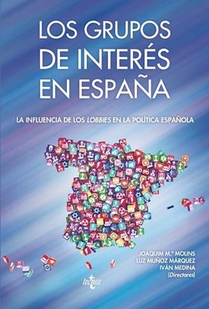 GRUPOS DE INTERÉS EN ESPAÑA, LOS | 9788430968916 | MOLINS, JOAQUÍN Mª; MUÑOZ, LUZ; MEDINA, IVÁN; AGUILAR, SUSANA; BOUZA | Llibreria Drac - Llibreria d'Olot | Comprar llibres en català i castellà online