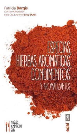 ESPECIAS HIERBAS AROMÁTICAS CONDIMENTOS Y AROMATIZANTES | 9788441436800 | BARGIS, PATRICIA | Llibreria Drac - Librería de Olot | Comprar libros en catalán y castellano online
