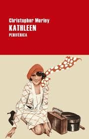 KATHLEEN | 9788416291373 | MORLEY, CHRISTOPHER | Llibreria Drac - Llibreria d'Olot | Comprar llibres en català i castellà online