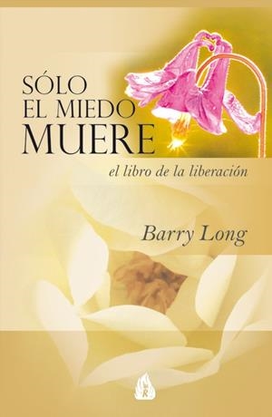 SÓLO EL MIEDO MUERE | 9788486797027 | LONG, BARRY | Llibreria Drac - Librería de Olot | Comprar libros en catalán y castellano online