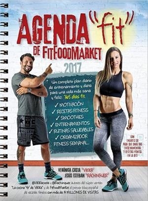AGENDA 2017 FITFOODMARKET DE @VIKIKACOSTA Y @RACHINGUER | 9788416002672 | COSTA, VERÓNICA ; ESTEBAN, JUAN JESÚS | Llibreria Drac - Librería de Olot | Comprar libros en catalán y castellano online