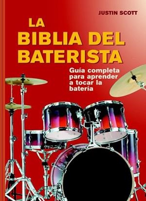BIBLIA DEL BATERISTA, LA | 9788415053620 | SCOTT, JUSTIN | Llibreria Drac - Librería de Olot | Comprar libros en catalán y castellano online