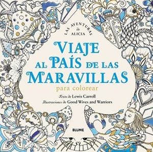 VIAJE AL PAÍS DE LAS MARAVILLAS | 9788498019100 | CARROLL, LEWIS ; GOOD WIVES AND WARRIORS | Llibreria Drac - Librería de Olot | Comprar libros en catalán y castellano online