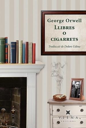 LLIBRES O CIGARRETS (INQUIETS DE VIENA 5) | 9788483309063 | ORWELL, GEORGE | Llibreria Drac - Librería de Olot | Comprar libros en catalán y castellano online