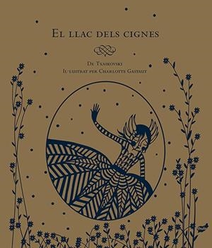 LLAC DELS CIGNES, EL | 9788416817009 | GASTAUT, CHARLOTTE | Llibreria Drac - Librería de Olot | Comprar libros en catalán y castellano online